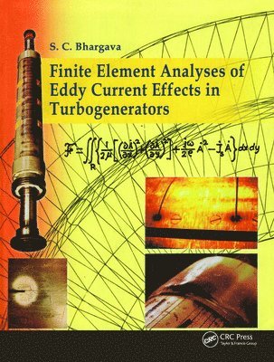 SC Bhargava, Sc Bhargava - Finite Element Analyses of Eddy Current Effects in Turbogenerators, Inbunden