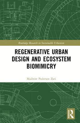 Maibritt Pedersen Zari - Regenerative Urban Design and Ecosystem Biomimicry, Inbunden