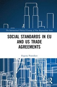 bokomslag Social Standards in EU and US Trade Agreements
