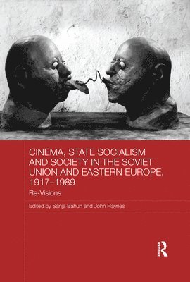 bokomslag Cinema, State Socialism and Society in the Soviet Union and Eastern Europe, 1917-1989