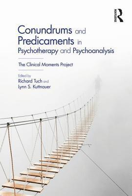 bokomslag Conundrums and Predicaments in Psychotherapy and Psychoanalysis