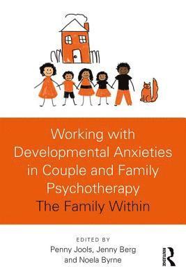 bokomslag Working with Developmental Anxieties in Couple and Family Psychotherapy