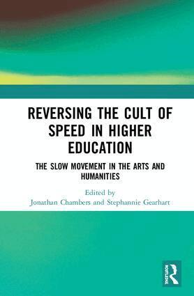 Jonathan Chambers, Stephannie Gearhart - Reversing the Cult of Speed in Higher Education, Inbunden