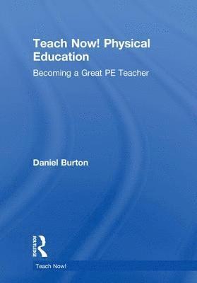 bokomslag Teach Now! Physical Education