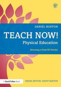 bokomslag Teach Now! Physical Education