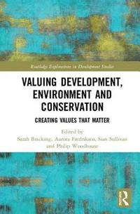 bokomslag Valuing Development, Environment and Conservation