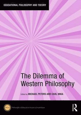 bokomslag The Dilemma of Western Philosophy