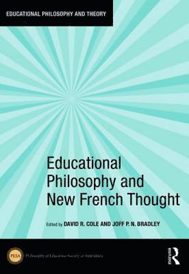 bokomslag Educational Philosophy and New French Thought