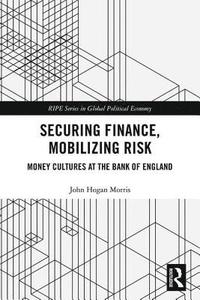 bokomslag Securing Finance, Mobilizing Risk