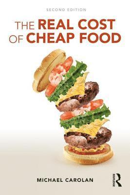 Michael Carolan - The Real Cost of Cheap Food, Inbunden