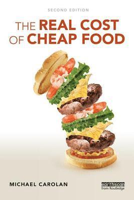 Michael Carolan - The Real Cost of Cheap Food, Häftad