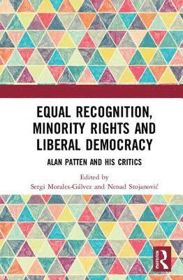 bokomslag Equal Recognition, Minority Rights and Liberal Democracy
