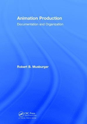 Robert B. Musburger, PhD, USA) Musburger, PhD, Robert B. (Professor Emeritus and former Director of the School of Communication, University of Houston,TX, Robert B. Musburger Phd, Robert B. Musburger PhD, Robert B. Musburger - Animation Production, Inbunden