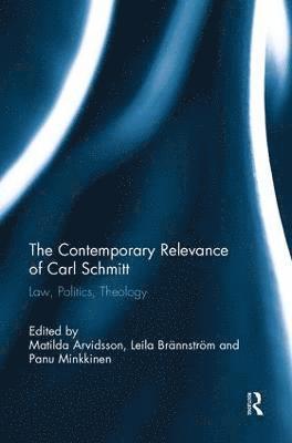 The Contemporary Relevance of Carl Schmitt 1
