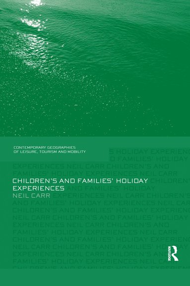 bokomslag Children's and Families' Holiday Experience