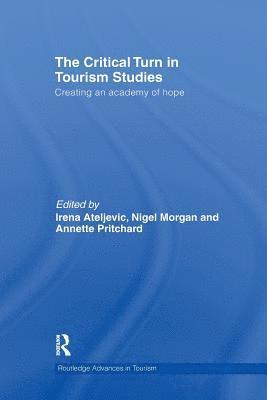 The Critical Turn in Tourism Studies 1