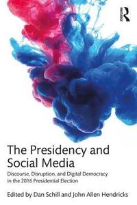 bokomslag The Presidency and Social Media