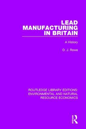 D. J. Rowe - Lead Manufacturing in Britain, Häftad