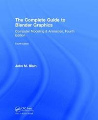 bokomslag The Complete Guide to Blender Graphics