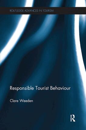 Clare Weeden - Responsible Tourist Behaviour, Häftad