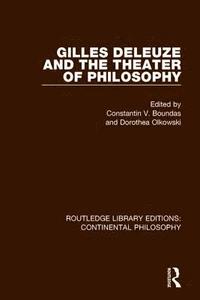 bokomslag Gilles Deleuze and the Theater of Philosophy