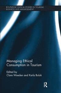 bokomslag Managing Ethical Consumption in Tourism