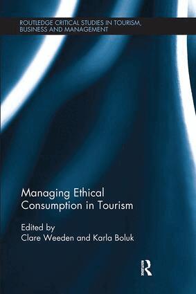 Clare Weeden, Karla Boluk - Managing Ethical Consumption in Tourism, Häftad