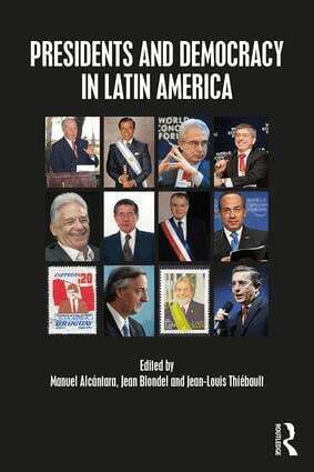 Manuel Alcántara, Jean Blondel, Jean-Louis Thiébault - Presidents and Democracy in Latin America, Häftad