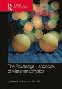 bokomslag The Routledge Handbook of Metametaphysics