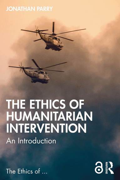 Jonathan Parry - Ethics of Humanitarian Intervention, Häftad