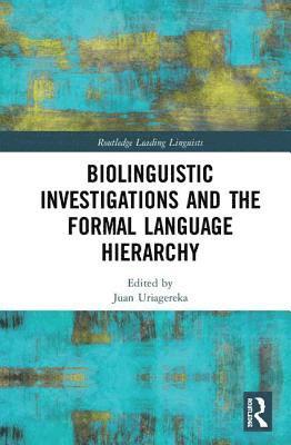 Biolinguistic Investigations and the Formal Language Hierarchy 1