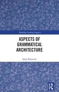 bokomslag Aspects of Grammatical Architecture