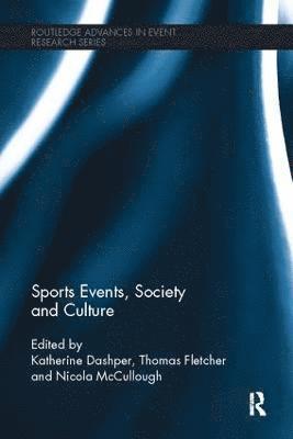 Katherine Dashper, Thomas Fletcher, Nicola Mccullough, UK) Dashper, Katherine (Leeds Beckett University, Thomas (NFA Statement bounced but we do have bank details. requested address) Fletcher - Sports Events, Society and Culture, Häftad