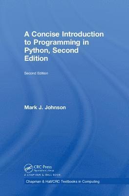 Mark J. Johnson, USA) Johnson, Mark J. (Central College, Iowa - Concise Introduction to Programming in Python, Inbunden
