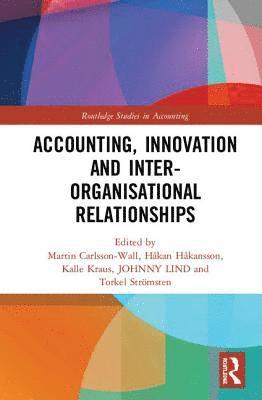 bokomslag Accounting, Innovation and Inter-Organisational Relationships