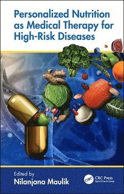 Personalized Nutrition as Medical Therapy for High-Risk Diseases 1