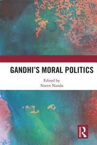 bokomslag Gandhi's Moral Politics