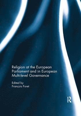 Religion at the European Parliament and in European multi-level governance 1