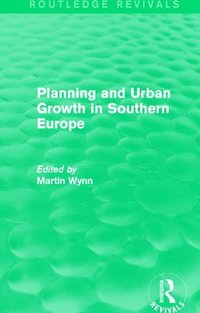 bokomslag Routledge Revivals: Planning and Urban Growth in Southern Europe (1984)