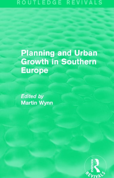 bokomslag Routledge Revivals: Planning and Urban Growth in Southern Europe (1984)