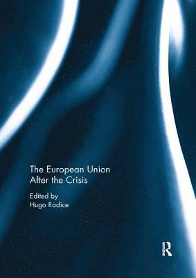 The European Union After the Crisis 1