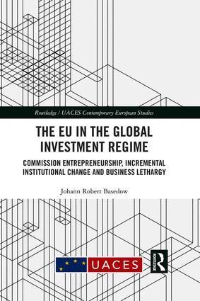 Johann Robert Basedow - EU in the Global Investment Regime, Inbunden