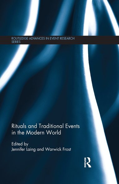 Jennifer Laing, Warwick Frost - Rituals and Traditional Events in the Modern World, Häftad
