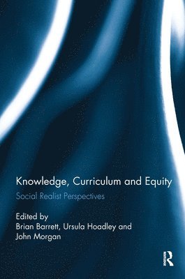 Knowledge, Curriculum and Equity 1