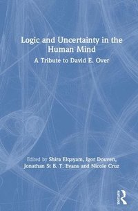 bokomslag Logic and Uncertainty in the Human Mind