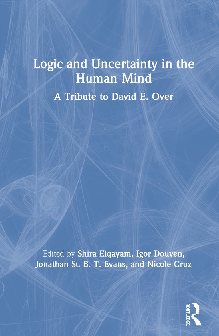 Logic and Uncertainty in the Human Mind 1