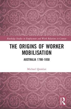 Michael Quinlan - Origins of Worker Mobilisation, Inbunden