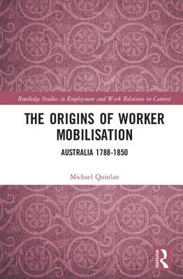 bokomslag The Origins of Worker Mobilisation