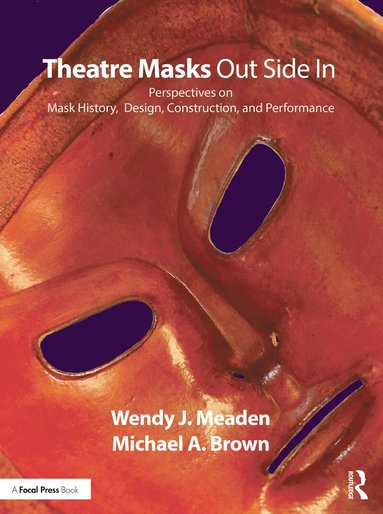 Wendy J. Meaden, Michael A. Brown - Theatre Masks Out Side In, Häftad
