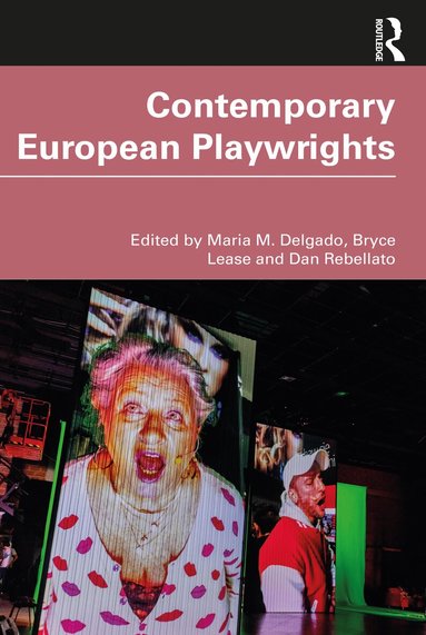 Maria M. Delgado, Bryce Lease, Dan Rebellato - Contemporary European Playwrights, Häftad